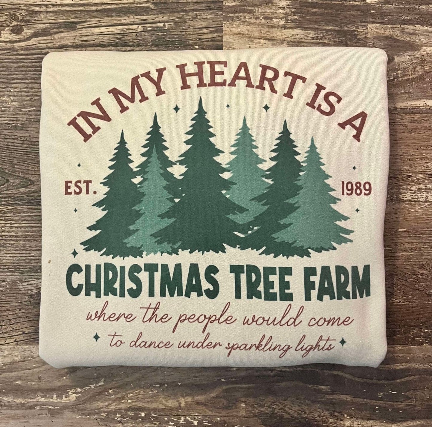 IN MY HEART IS A CHRISTMAS TREE FARM CREWNECK SWEATSHIRT