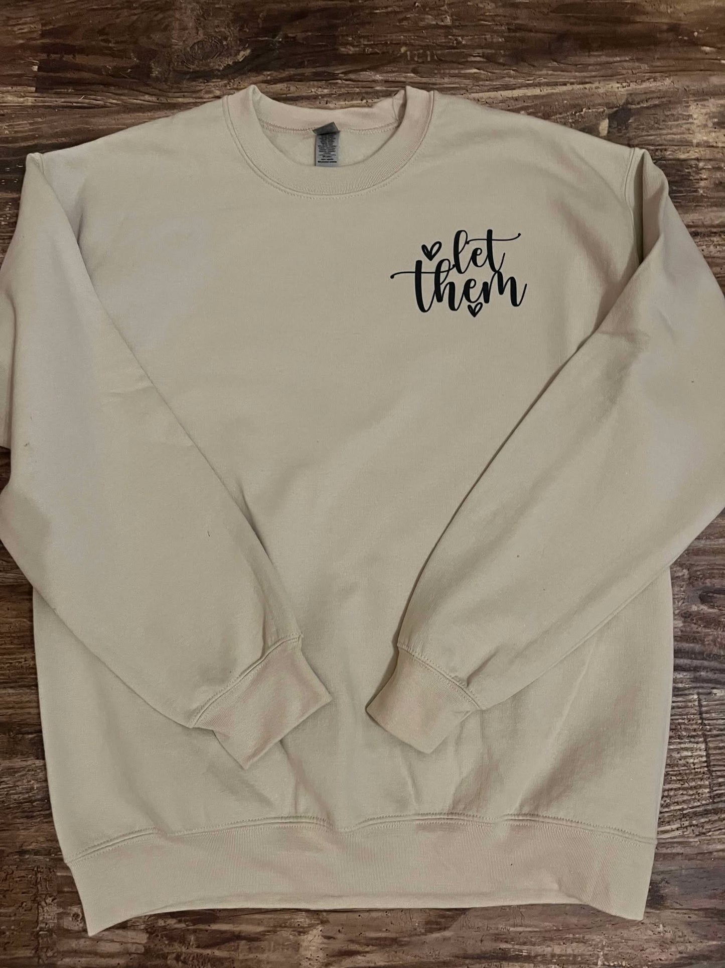 LET THEM SWEATSHIRT