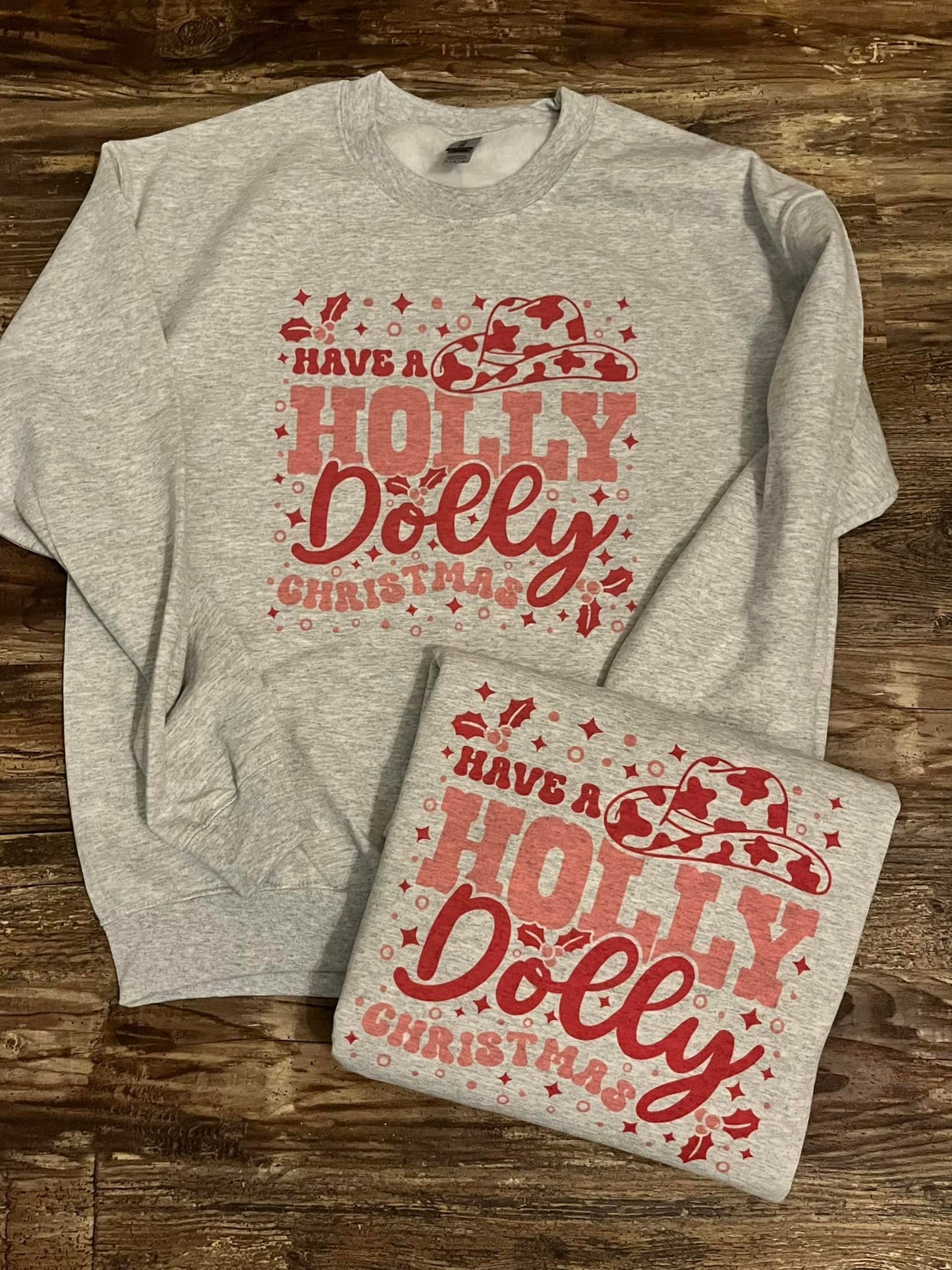 HAVE A HOLLY DOLLY CHRISTMAS CREWNECK SWEATSHIRT