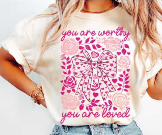 YOU ARE WORTHY COQUETTE TEE OR SWEATSHIRT