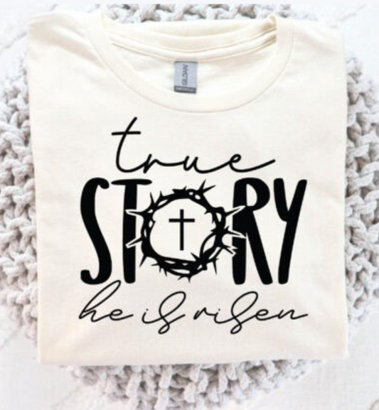 TRUE STORY HE IS RISEN SWEATSHIRT