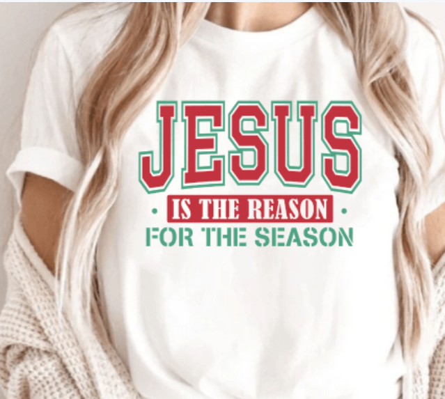 JESUS IS THE REASON FOR THE SEASON CREWNECK SWEATSHIRT OR TEE